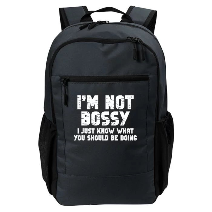 I Am Not Bossy I Am Aggressively Helpful I Am The Boss Meaningful Gift Daily Commute Backpack