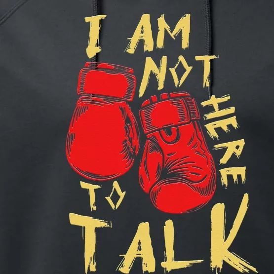 I Am Not Here To Talk Boxing Workout Training Gym Motivation Performance Fleece Hoodie