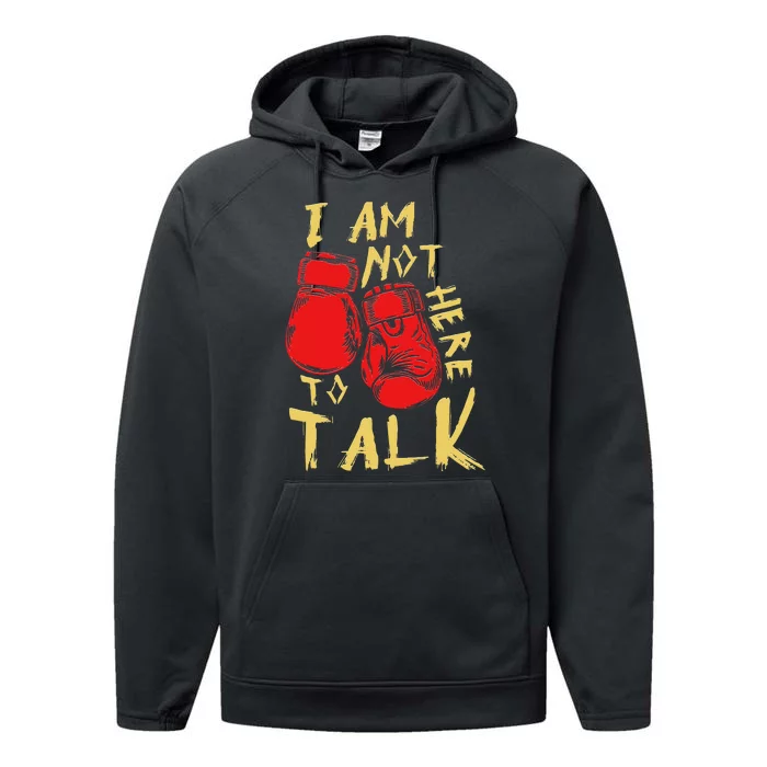 I Am Not Here To Talk Boxing Workout Training Gym Motivation Performance Fleece Hoodie