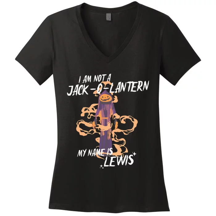 I Am Not A Jack O Lantern My Name Is Lewis Women's V-Neck T-Shirt