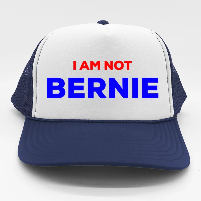 I Am Not Bernie Great Gift Not Your Buttercup Grandpa Look Alike Cool Gift Trucker Hat