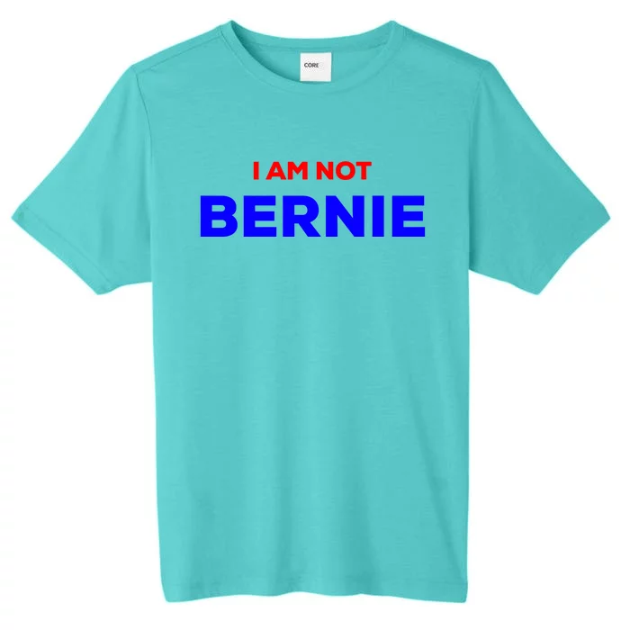 I Am Not Bernie Great Gift Not Your Buttercup Grandpa Look Alike Cool Gift ChromaSoft Performance T-Shirt