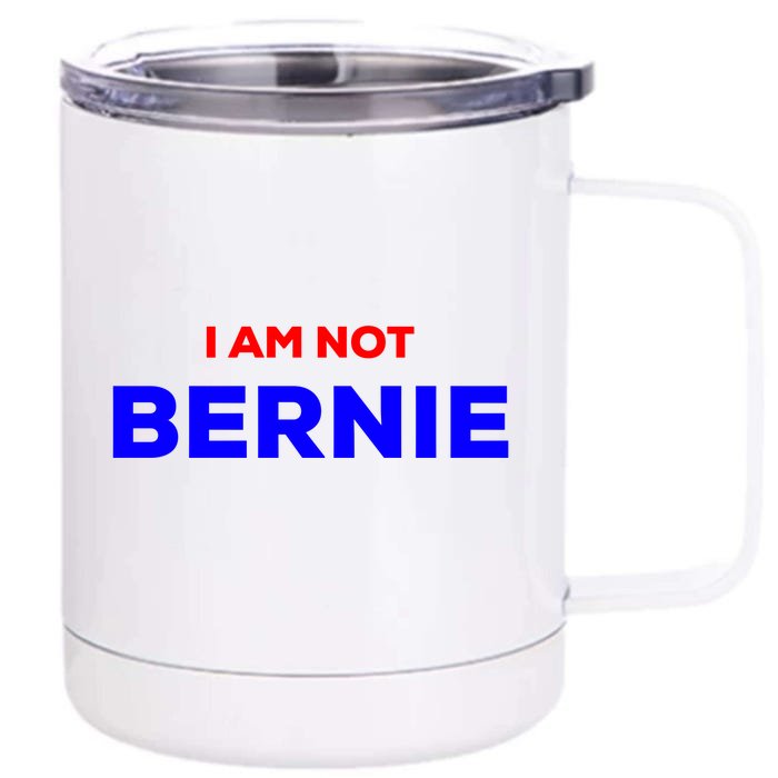 I Am Not Bernie Great Gift Not Your Buttercup Grandpa Look Alike Cool Gift Front & Back 12oz Stainless Steel Tumbler Cup