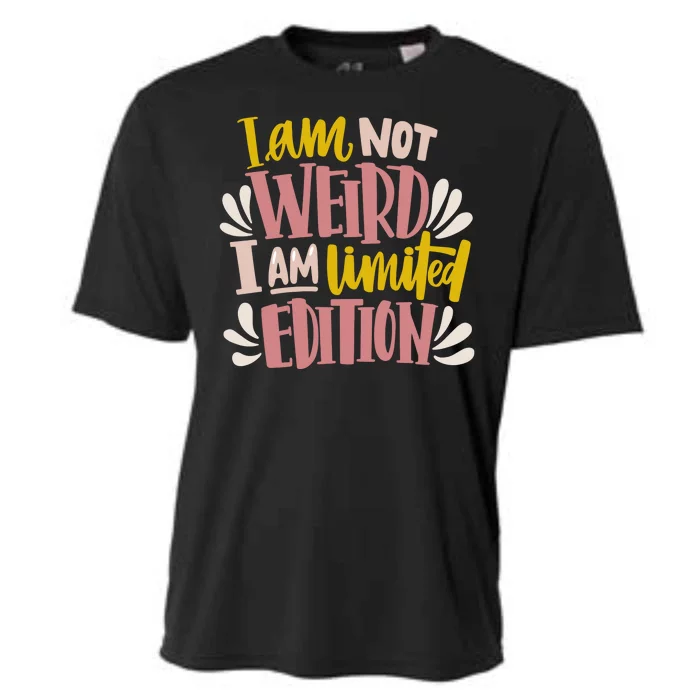 I Am Not Weird I Am Limited Edition Cooling Performance Crew T-Shirt