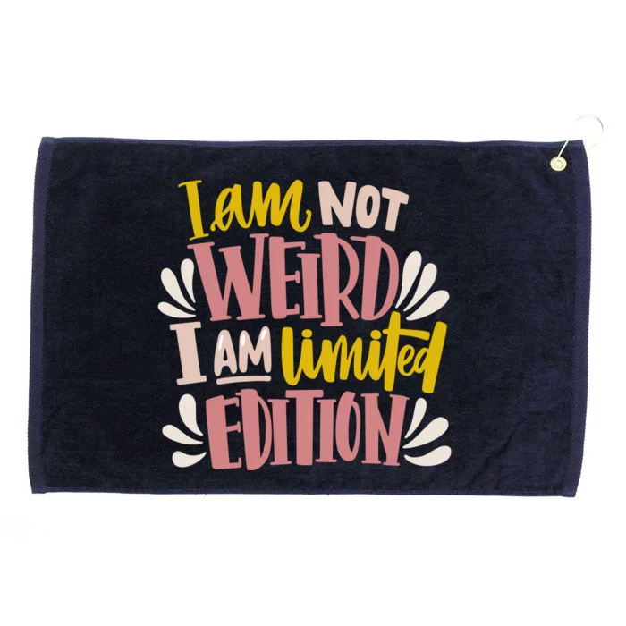 I Am Not Weird I Am Limited Edition Grommeted Golf Towel