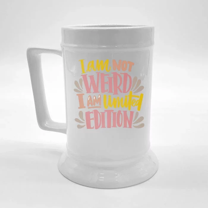 I Am Not Weird I Am Limited Edition Front & Back Beer Stein