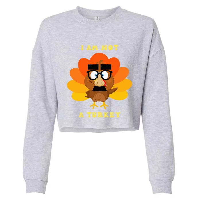 I Am Not A Turkey Funny Thanksgiving Cropped Pullover Crew