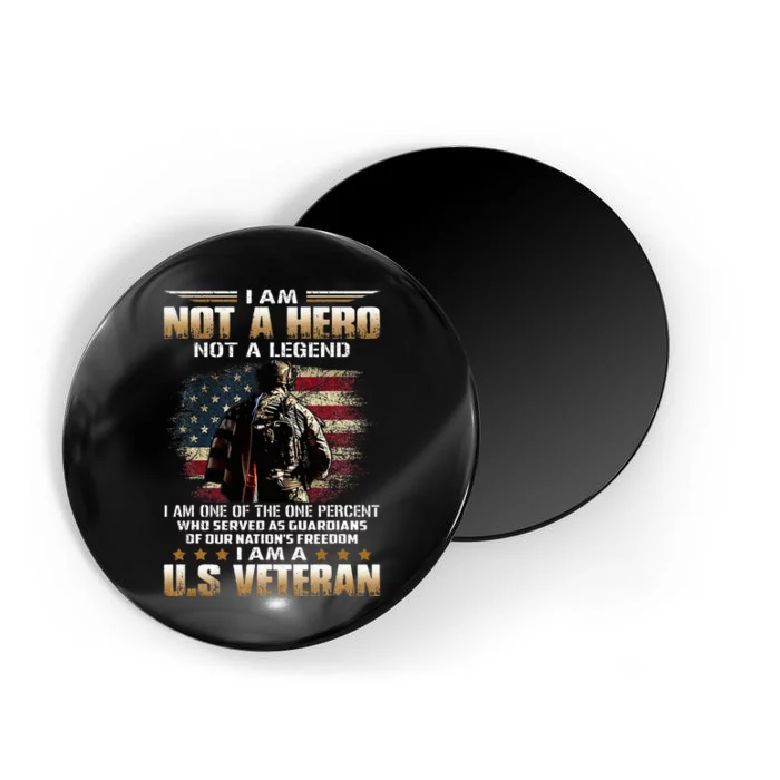 I Am Not A Hero Not A Legend I Am One Percent A Us Veteran Magnet