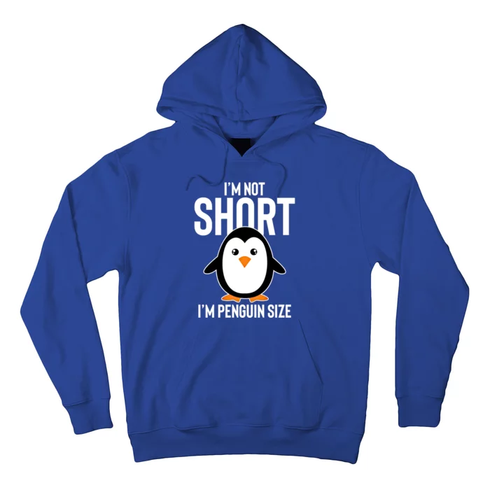 I Am Not Short I'm Penguin Size Funny Cute Funny Gift Hoodie