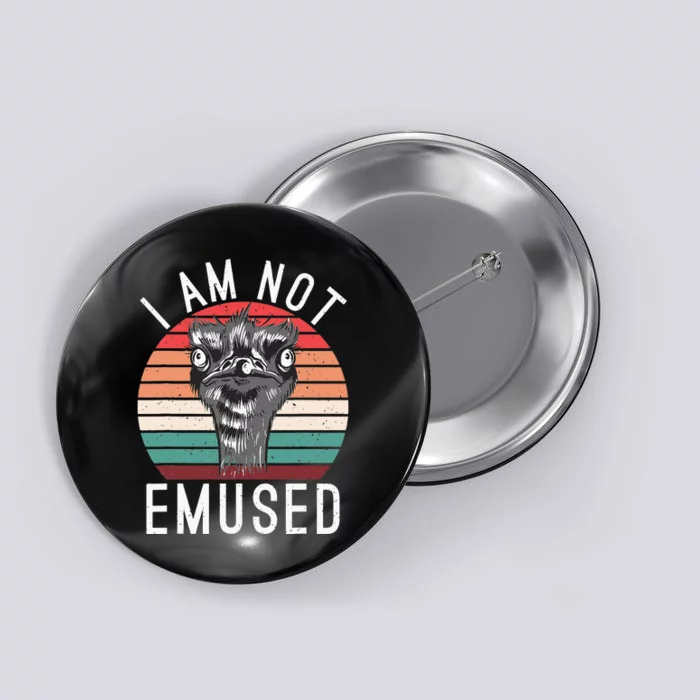 I Am Not Emused Funny bird lover Emu Pun Button