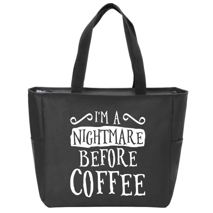 IM A Nightmare Before Coffee Caffeine Lover Zip Tote Bag