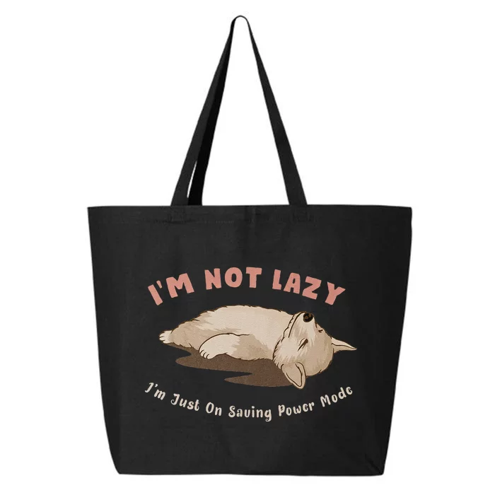 I Am Not Lazy IM Just On Saving Power Mode Cute Dog 25L Jumbo Tote