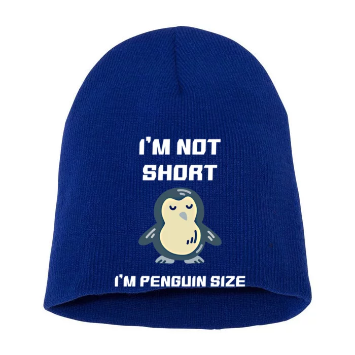 I Am Not Short Size Penguin Small Cute Sweet Funny Slogan Funny Gift Short Acrylic Beanie