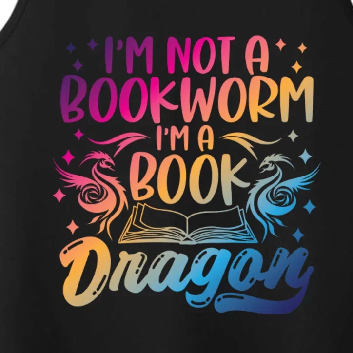 I Am Not A Bookworm I Am A Book Dragon Funny Books Lover Quotes Performance Tank