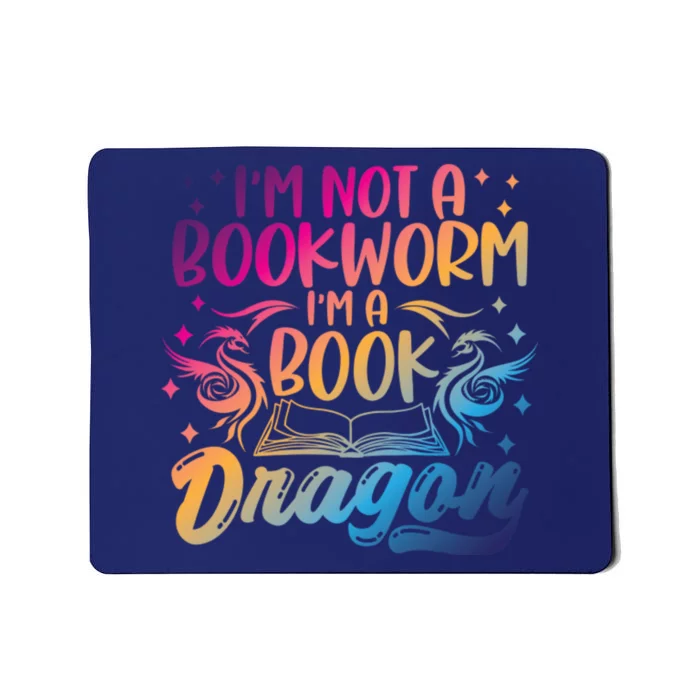 I Am Not A Bookworm I Am A Book Dragon Funny Books Lover Quotes Mousepad