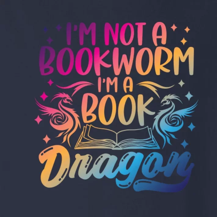 I Am Not A Bookworm I Am A Book Dragon Funny Books Lover Quotes Toddler Long Sleeve Shirt