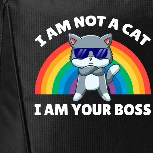 I Am Not A Cat I Am Your Boss Design Gift City Backpack