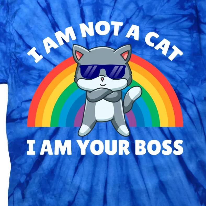 I Am Not A Cat I Am Your Boss Design Gift Tie-Dye T-Shirt