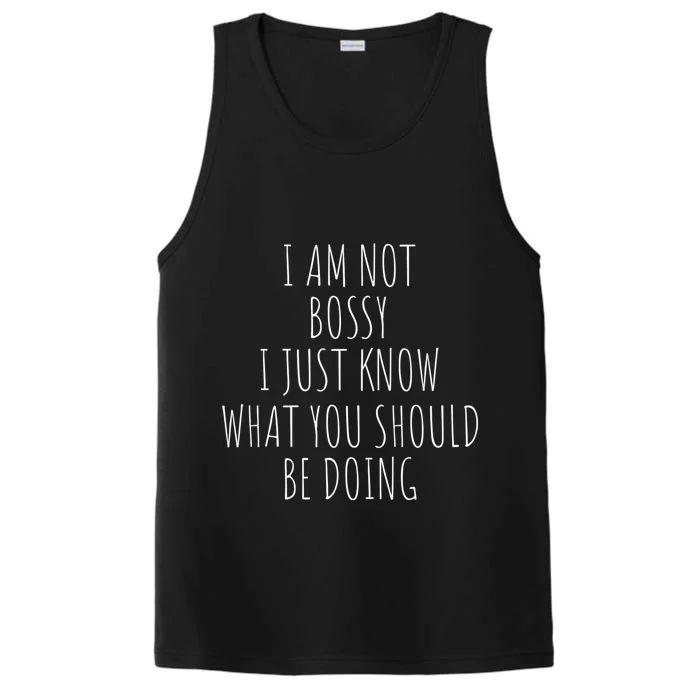 I Am Not Bossy I Just Know What You Should Be Doing Gift Boss Great Gift Performance Tank