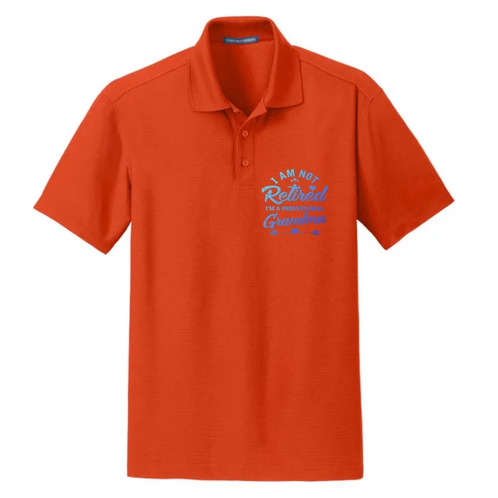 I Am Not Retired IM A Professional Grandma Gift Dry Zone Grid Performance Polo