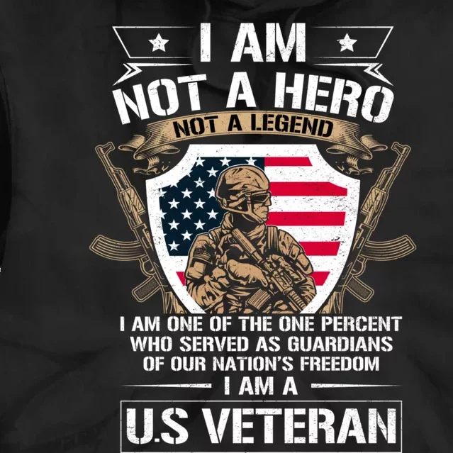 I Am Not A Hero Not A Legend I Am A Us Veteran Usa Military Tie Dye Hoodie