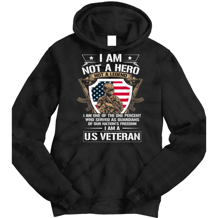 I Am Not A Hero Not A Legend I Am A Us Veteran Usa Military Tie Dye Hoodie