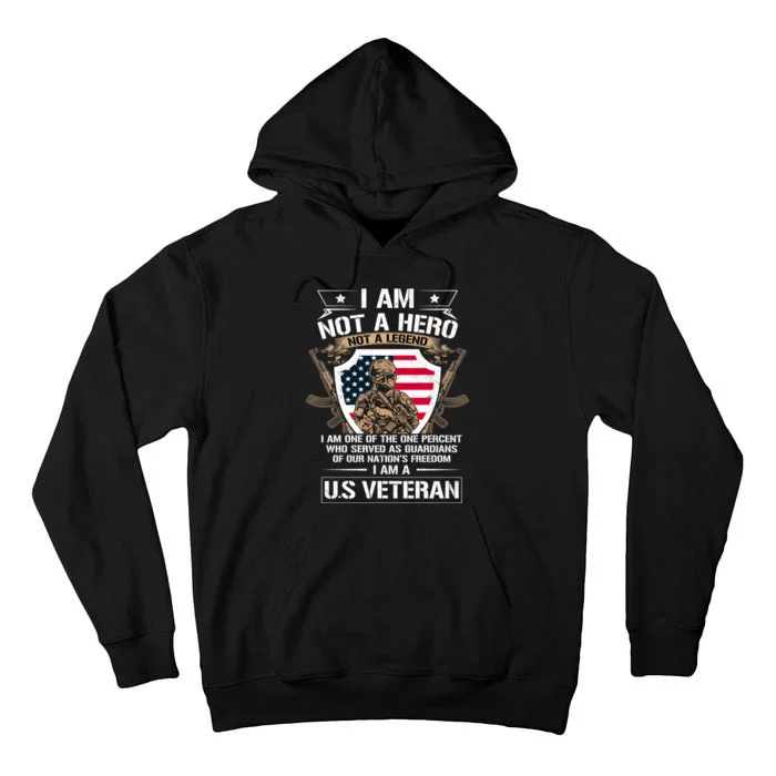 I Am Not A Hero Not A Legend I Am A Us Veteran Usa Military Tall Hoodie