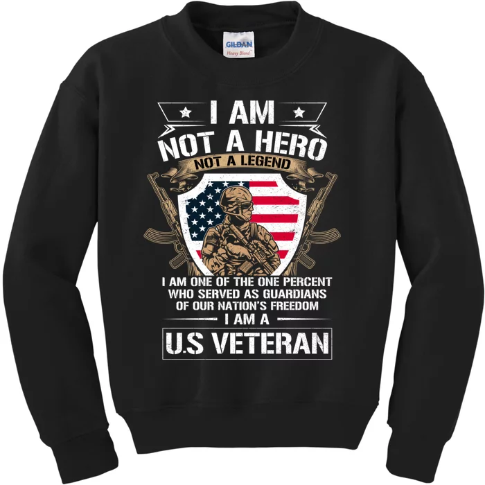 I Am Not A Hero Not A Legend I Am A Us Veteran Usa Military Kids Sweatshirt