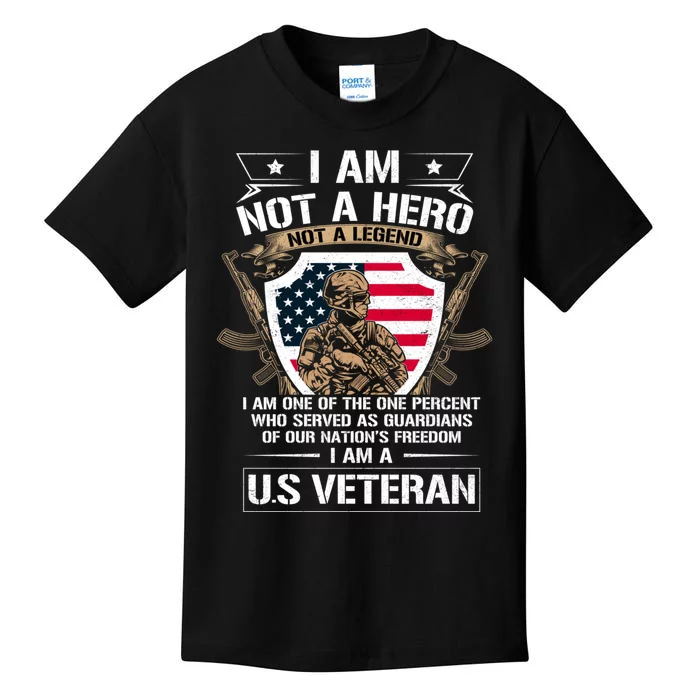 I Am Not A Hero Not A Legend I Am A Us Veteran Usa Military Kids T-Shirt