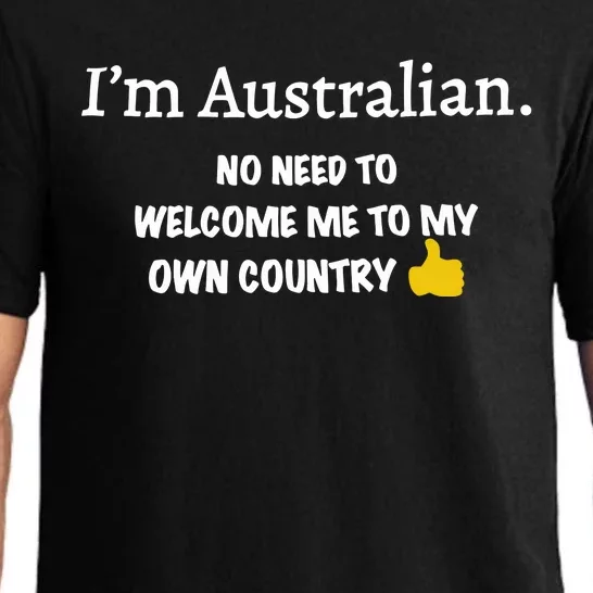 IM Australian No Need To Welcome Me To My Own Country Pajama Set