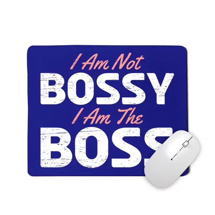 I Am Not Bossy I Am The Boss Leader Chief Employer Head Tees Gift Mousepad