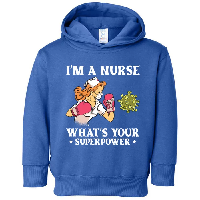 Im A Nurse Whats Your Superpower Funny Medical Cute Gift Toddler Hoodie