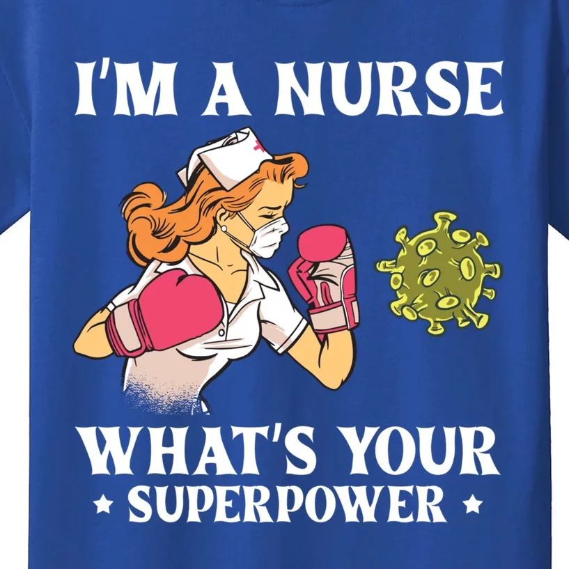 Im A Nurse Whats Your Superpower Funny Medical Cute Gift Kids T-Shirt