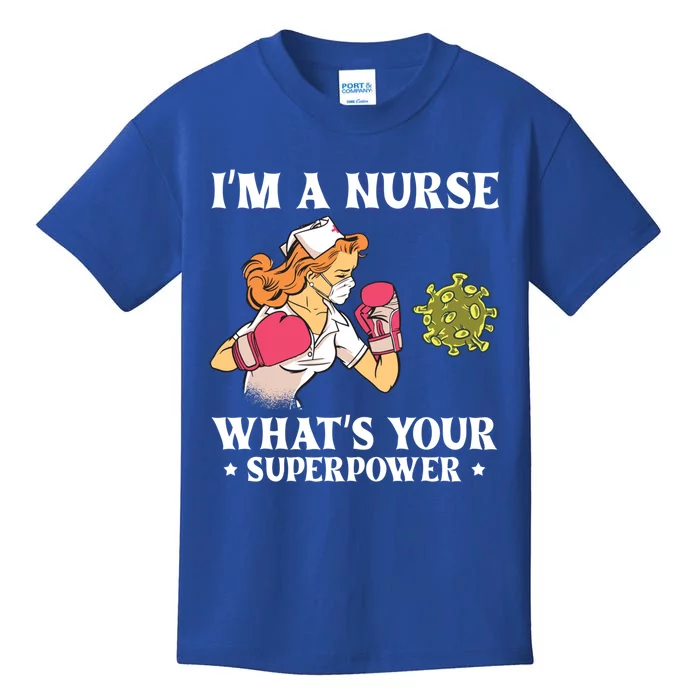 Im A Nurse Whats Your Superpower Funny Medical Cute Gift Kids T-Shirt