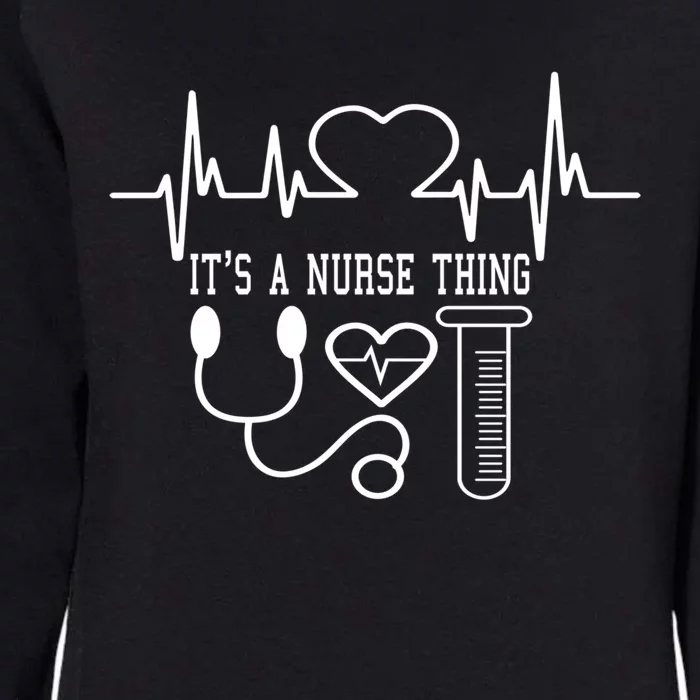 Its A Nurse Thing Funny Nursing Cute Gift Womens California Wash Sweatshirt