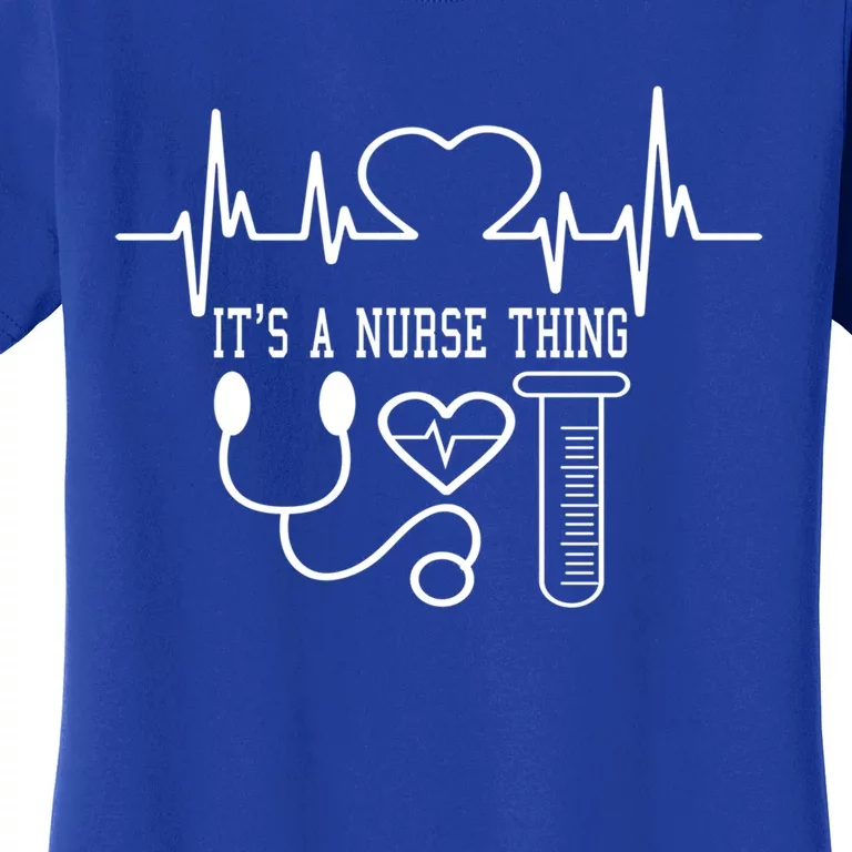 Its A Nurse Thing Funny Nursing Cute Gift Women's T-Shirt