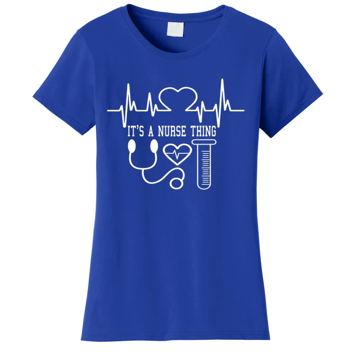 Its A Nurse Thing Funny Nursing Cute Gift Women's T-Shirt