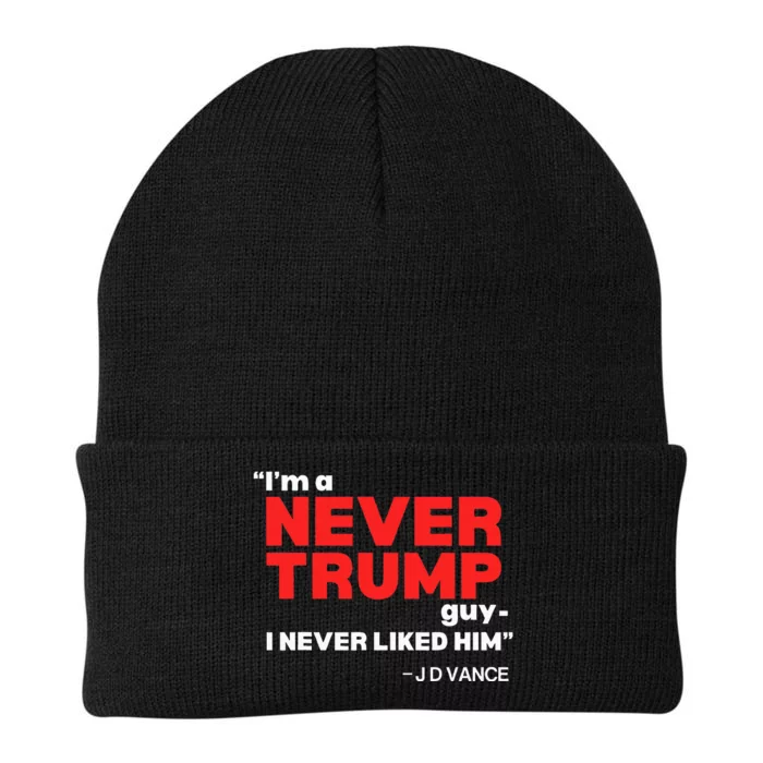 IM A Never Trump Guy I Never Liked Him Knit Cap Winter Beanie