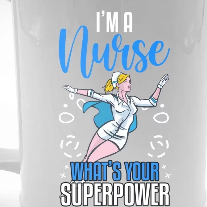 Im A Nurse Whats Your Superpower Nurse Vaccines Gift Front & Back Beer Stein