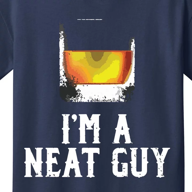 Im A Neat Guy Whiskey Neat Shirts Bourbon Drinker Gifts Kids T-Shirt