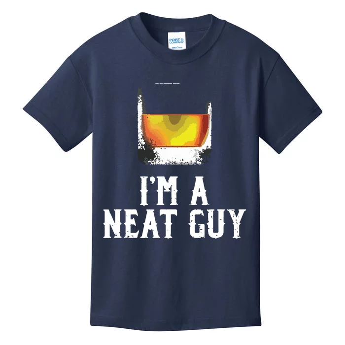 Im A Neat Guy Whiskey Neat Shirts Bourbon Drinker Gifts Kids T-Shirt