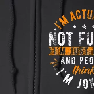 Im Actually Not Funny Im Just Mean People Think Im Joking Full Zip Hoodie