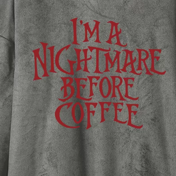 I’m A Nightmare Before Coffee Hooded Wearable Blanket