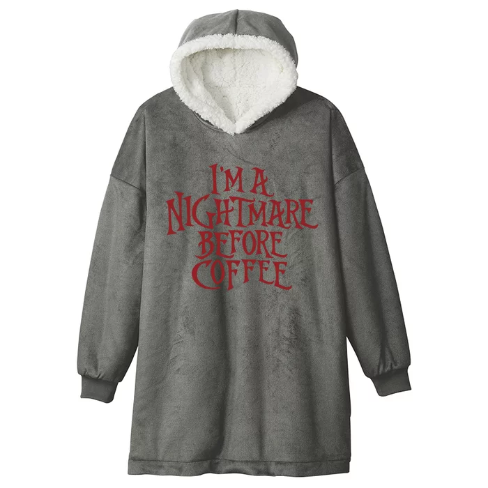 I’m A Nightmare Before Coffee Hooded Wearable Blanket