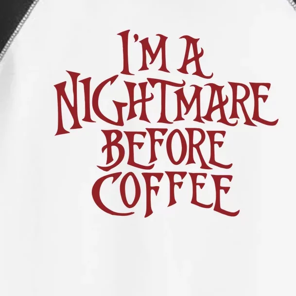 I’m A Nightmare Before Coffee Toddler Fine Jersey T-Shirt