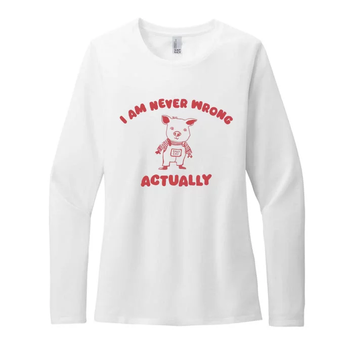 I Am Never Wrong Actually Womens CVC Long Sleeve Shirt