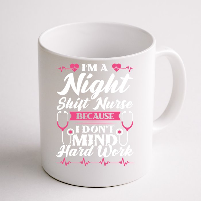 Im A Night Shift Nurse Gift Front & Back Coffee Mug