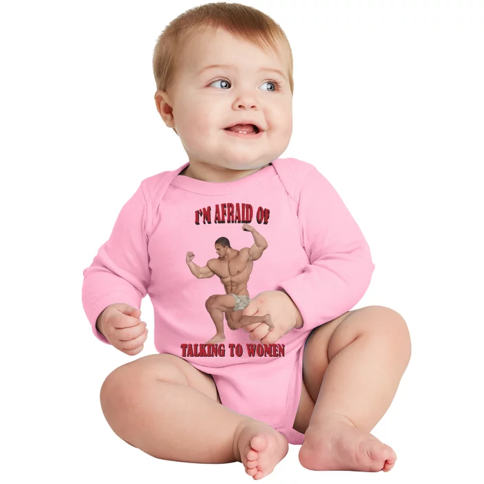 IM Afraid Of Talking To Women Baby Long Sleeve Bodysuit