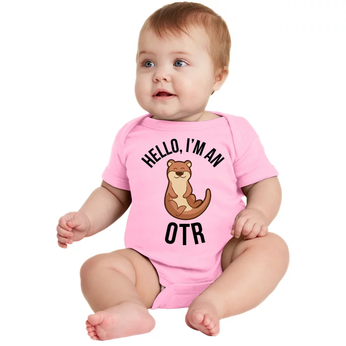 I'm An Otr Occupational Therapist Occupational Therapy Cute Gift Baby Bodysuit