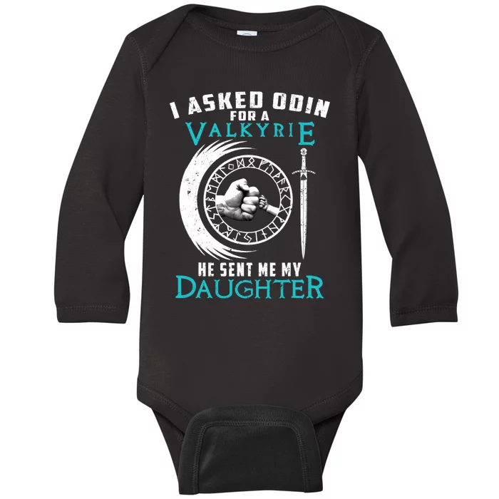 I Asked Odin For A Valkyrie He Sent Me My Daughter Viking Baby Long Sleeve Bodysuit